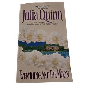 Everything and the moon by Julia Quinn avon historical romance isbn 978038078933